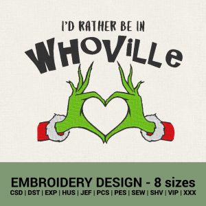 Grinch Christmas I'd rather be in Whoville machine embroidery designs instant downloads