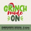 GRINCH MODE ON CHRISTMAS MACHINE EMBROIDERY DESIGNS INSTANT DOWNLOADS