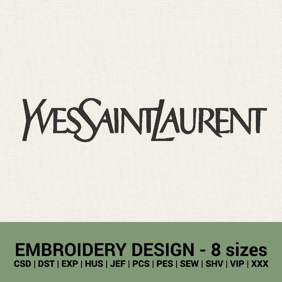 Yves Saint Laurent Logo Embroidery Design | YSL Logo Machine Embroidery  Pattern | Yves Saint Laurent Embroidery Design DST PES Format