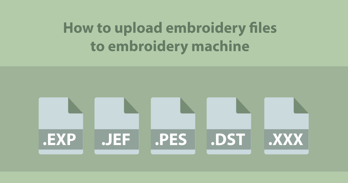 HOW TO UPLOAD EMBROIDERY FILES TO EMBROIDERY MACHINE