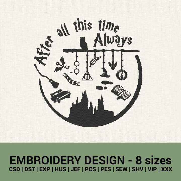 AFTER ALL THIS TIME MACHINE EMBROIDERY DESIGN INSTANT DOWNLOAD